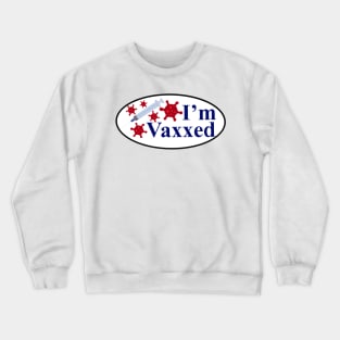 I Voted / I’m Vaxxed Crewneck Sweatshirt